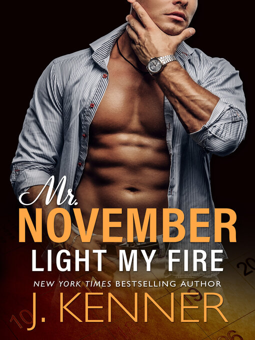 Title details for Light My Fire by J. Kenner - Available